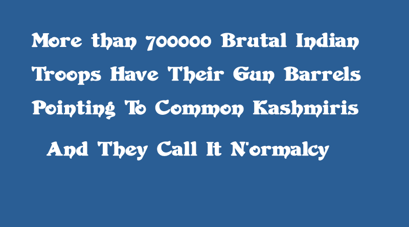 Kashmir Normalcy