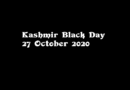 Kashmir Black Day – 27th October 2020